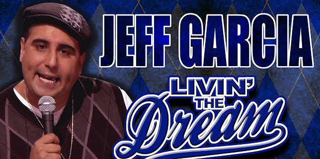 Jeff Garcia: Livin' the Dream (2026)