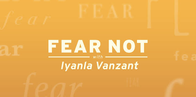 Fear Not with Iyanla Vanzant