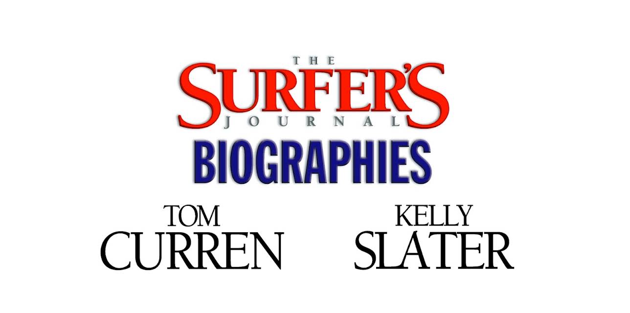 The Surfer's Journal - Biographies - Tom Curren and Kelly Slater (2008)
