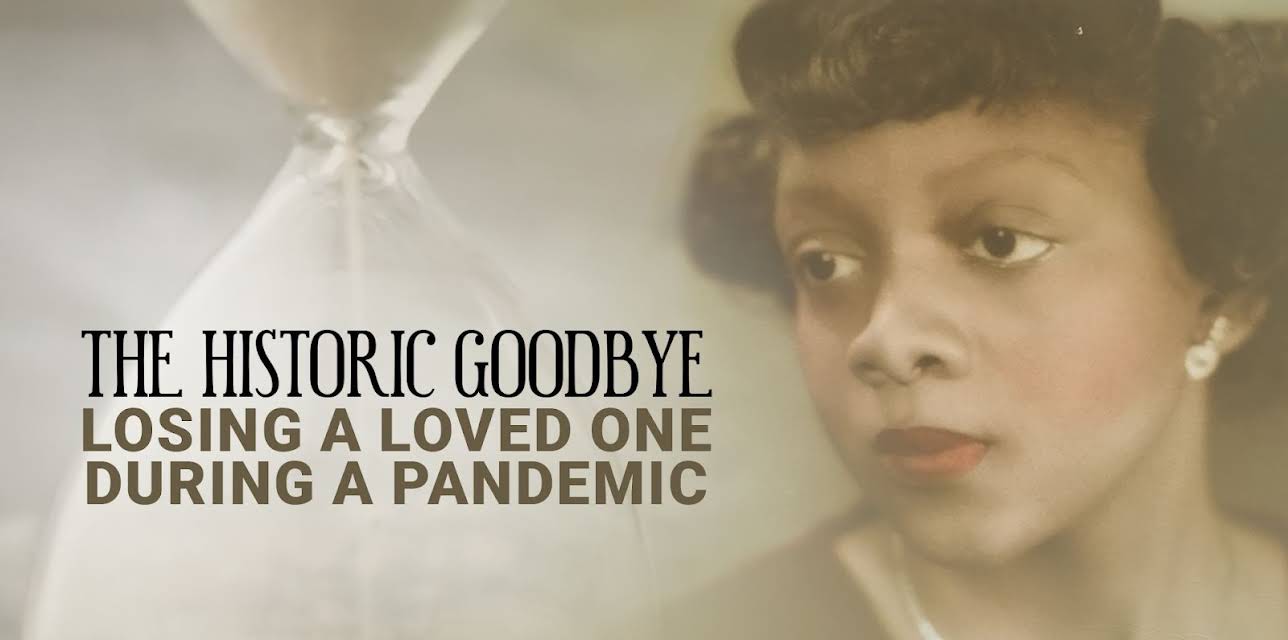 The Historic Goodbye: Losing a Loved One During a Pandemic (2025)