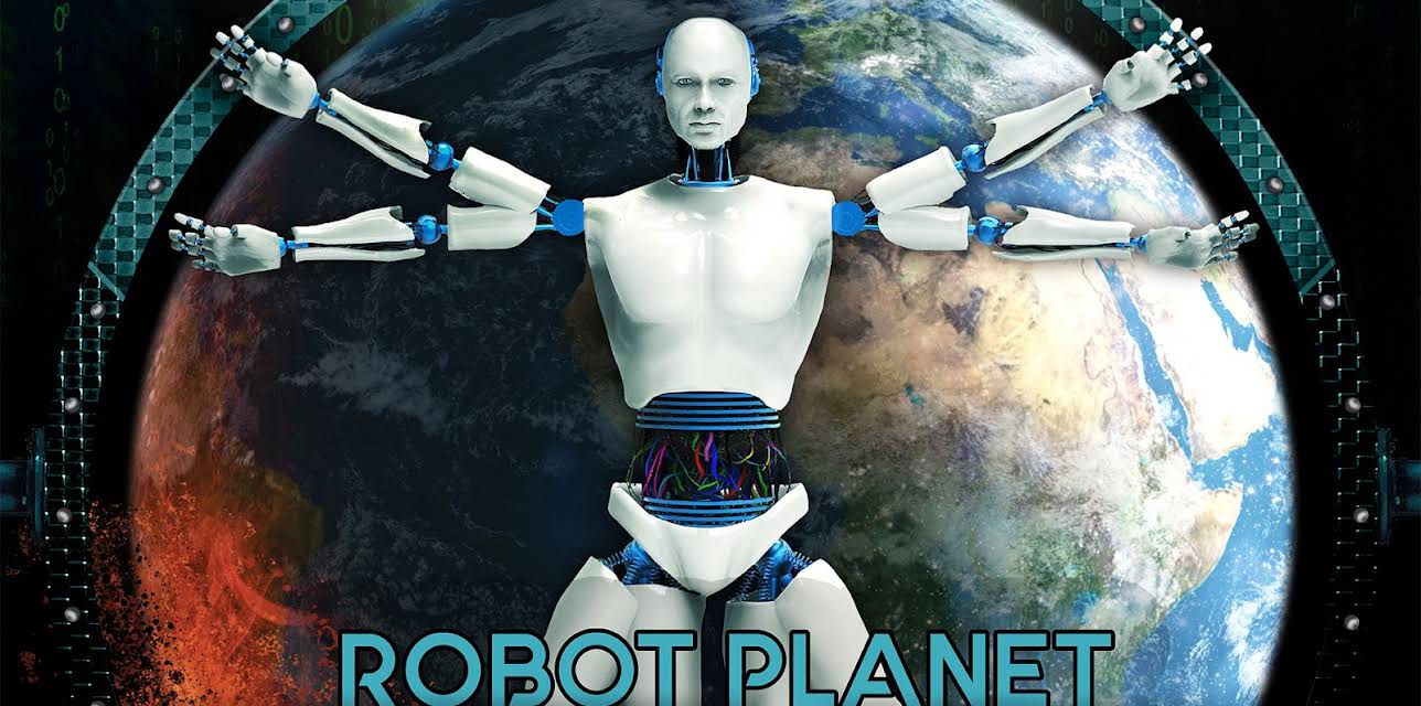 Robot Planet: Their Beginning - Is Our End (2019)