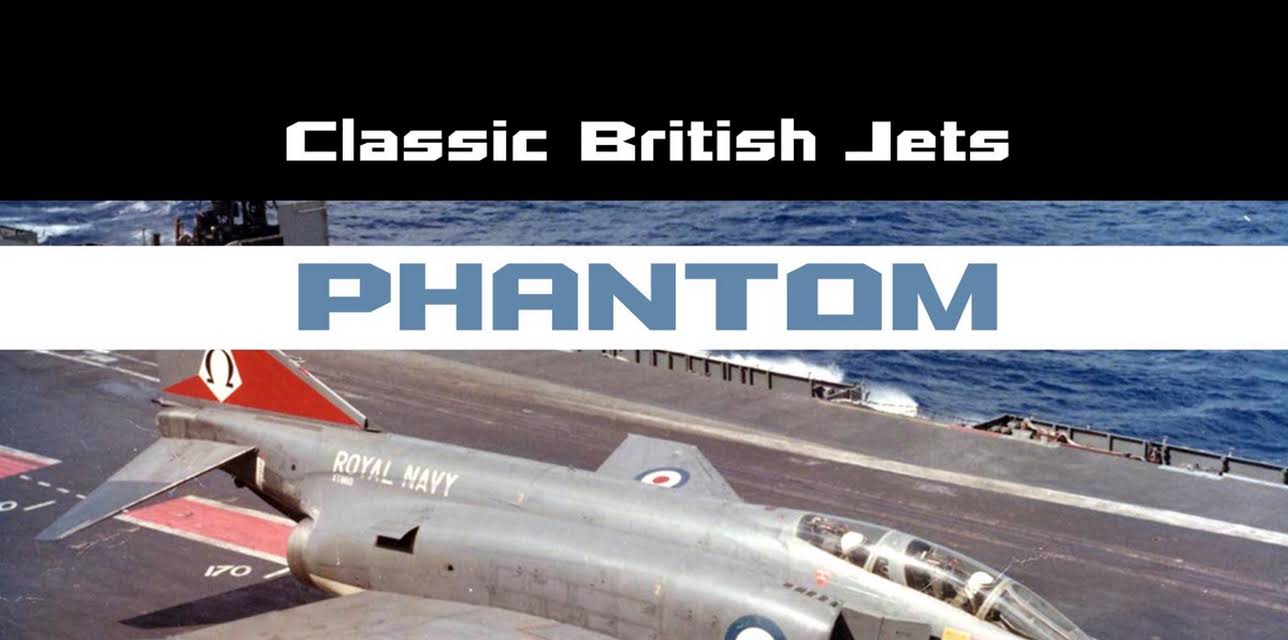 Classic British Jets: Phantom (2005)