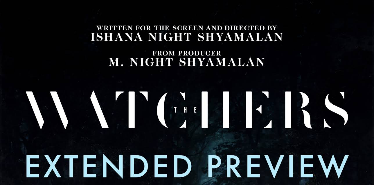 THE WATCHERS – EXTENDED PREVIEW (2024)