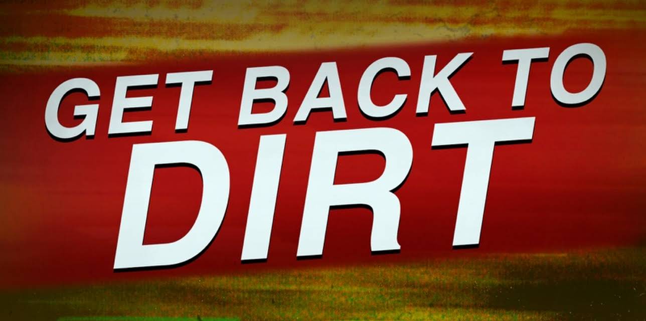Get Back To Dirt (2017)