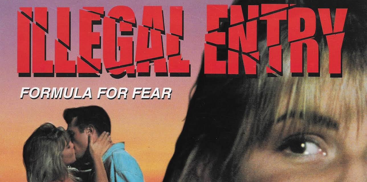 Illegal Entry: Formula for Fear (1994)