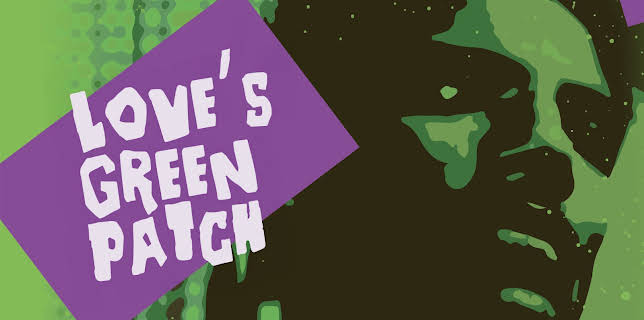 Love's Green Patch (2025)