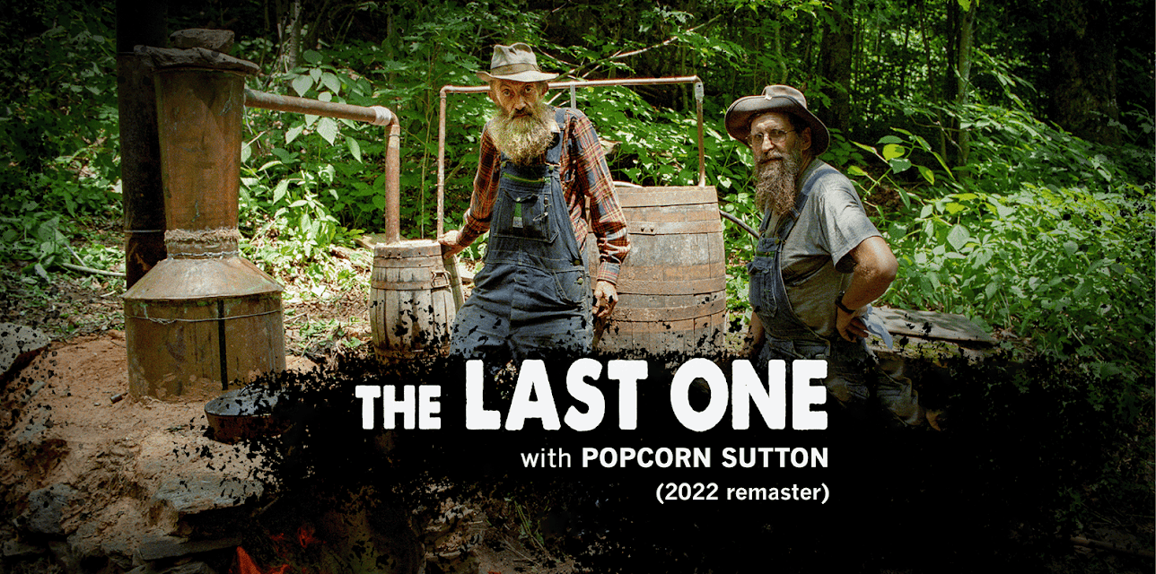 The Last One, with Popcorn Sutton (2022 remaster) (2008)