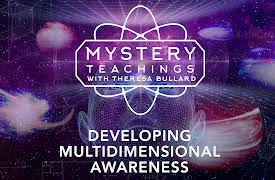 Mystery Teachings: Developing Multidimensional Awareness