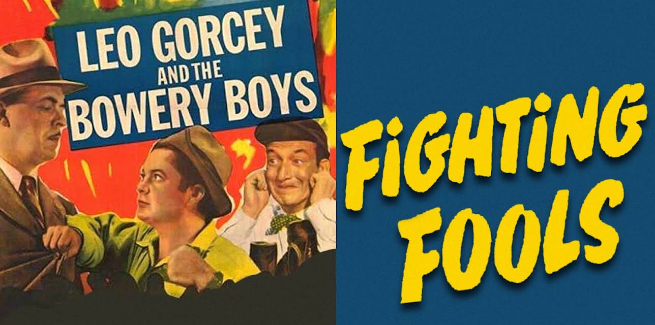 Fighting Fools - Leo Gorcey & The Bowery Boys (1949)