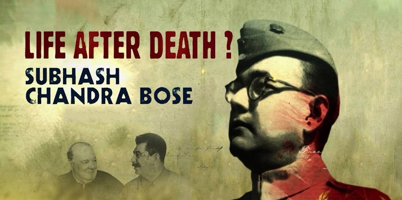 Life After Death? Subhash Chandra Bose (2022)