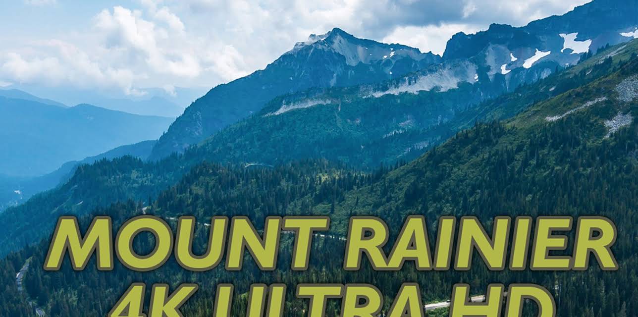 Mount Rainier National Park Part 1 (4K UHD) (2016)