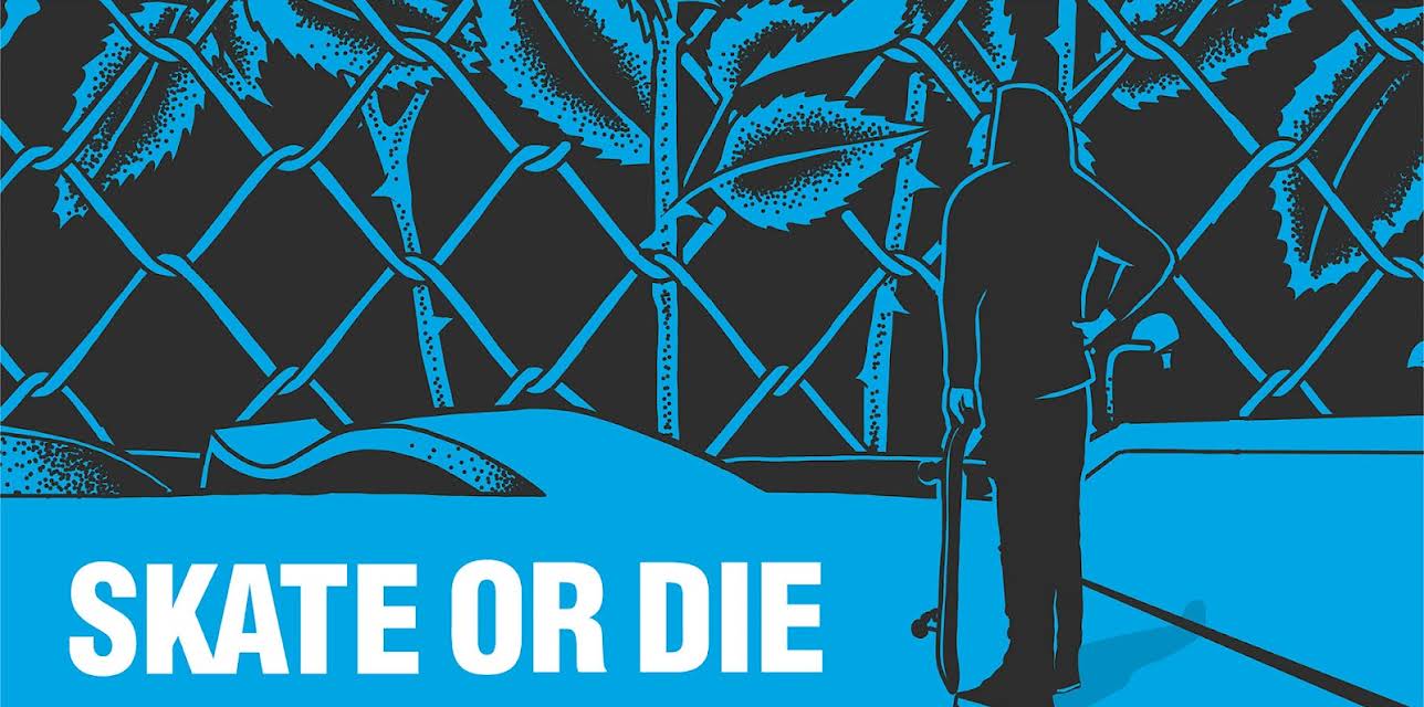 Skate or Die (2022)