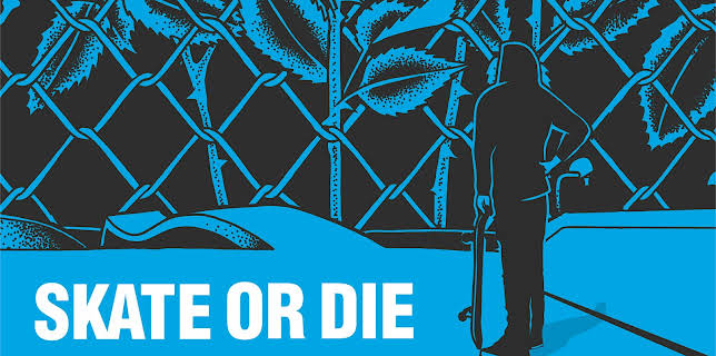 Skate or Die (2022)