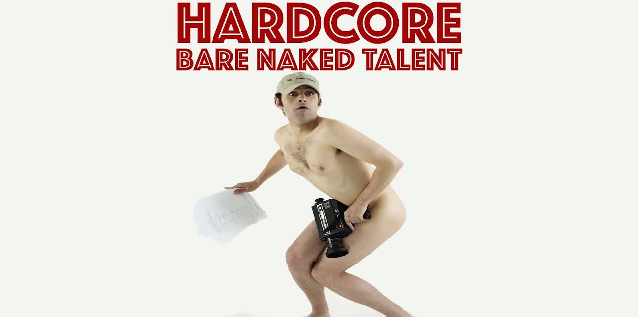Hardcore: Bare Naked Talent (2005)
