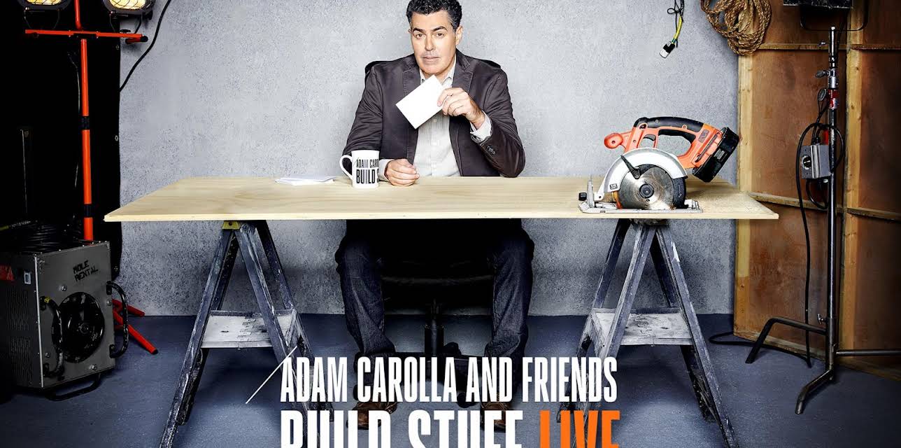 Adam Carolla and Friends Build Stuff Live Season 1