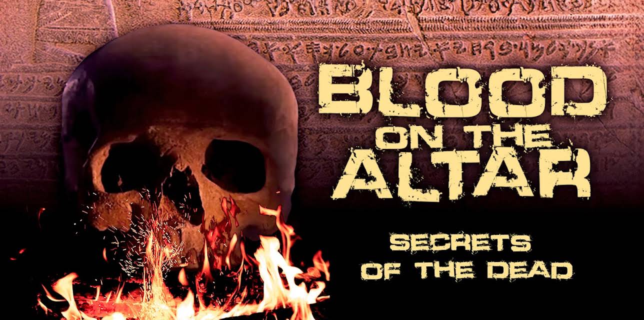 Blood on the Altar: Secrets of the Dead (2000)