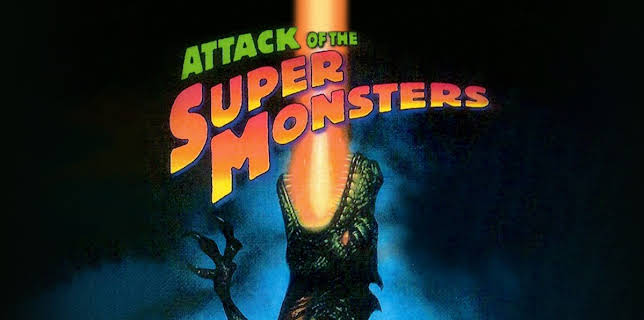 Attack of the Super Monsters (1982)
