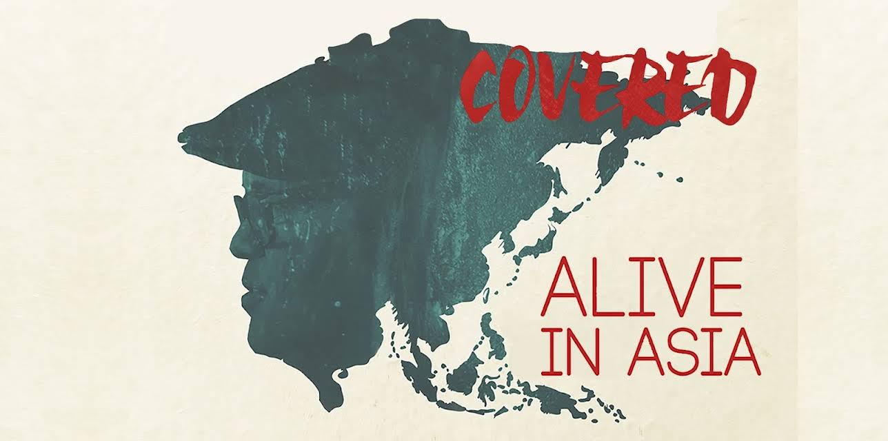 Covered: Alive In Asia (2016)