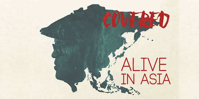 Covered: Alive In Asia (2016)