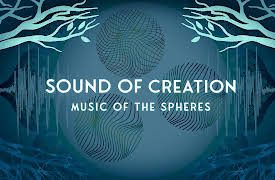 Sound of Creation: Music of the Spheres