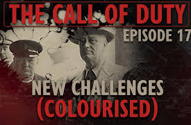 The Call of Duty: The Call of Duty - Ep. 17 - New Challenges (COLOURISED) with Liam Dale