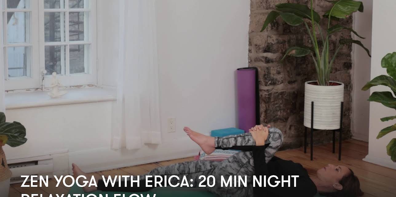 Zen Yoga with Erica: 20 Min Night Relaxation Flow (2023)