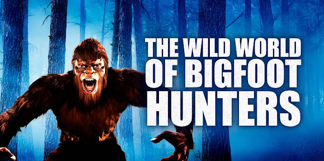 The Wild World of Bigfoot Hunters (2025)