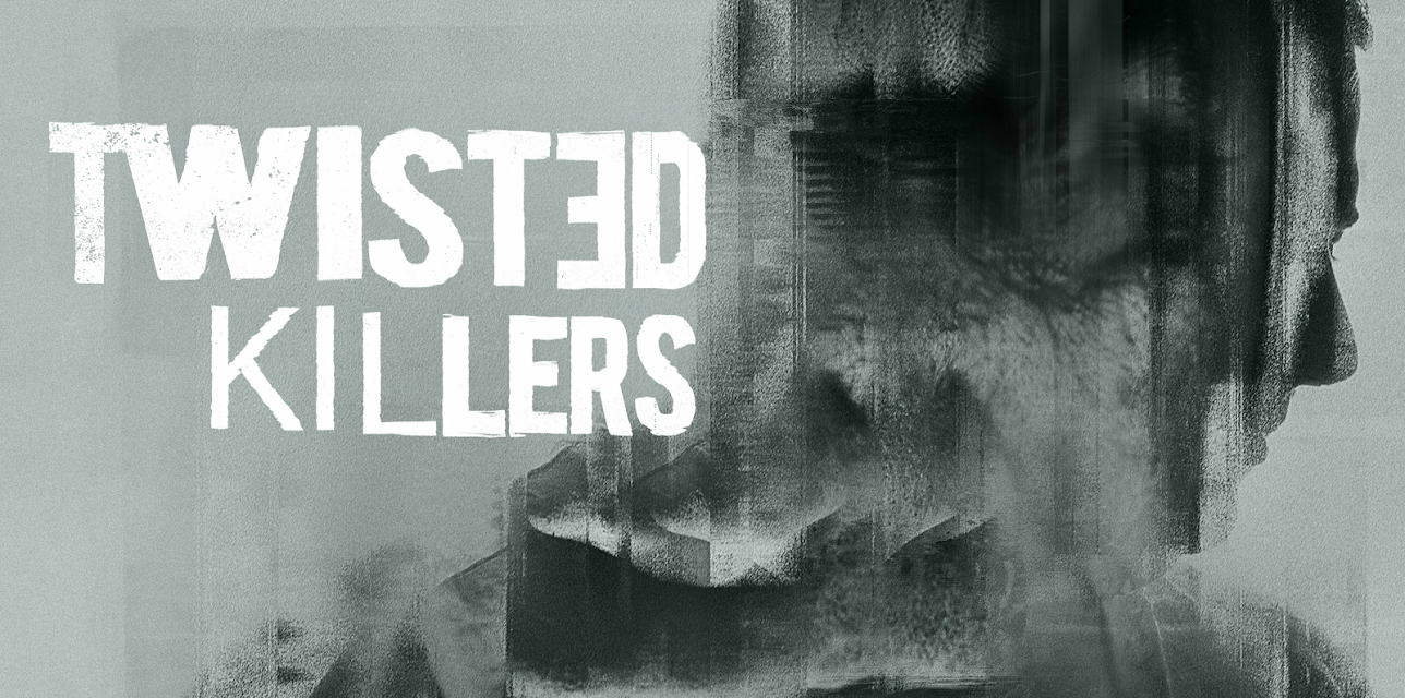 Twisted Killers S1