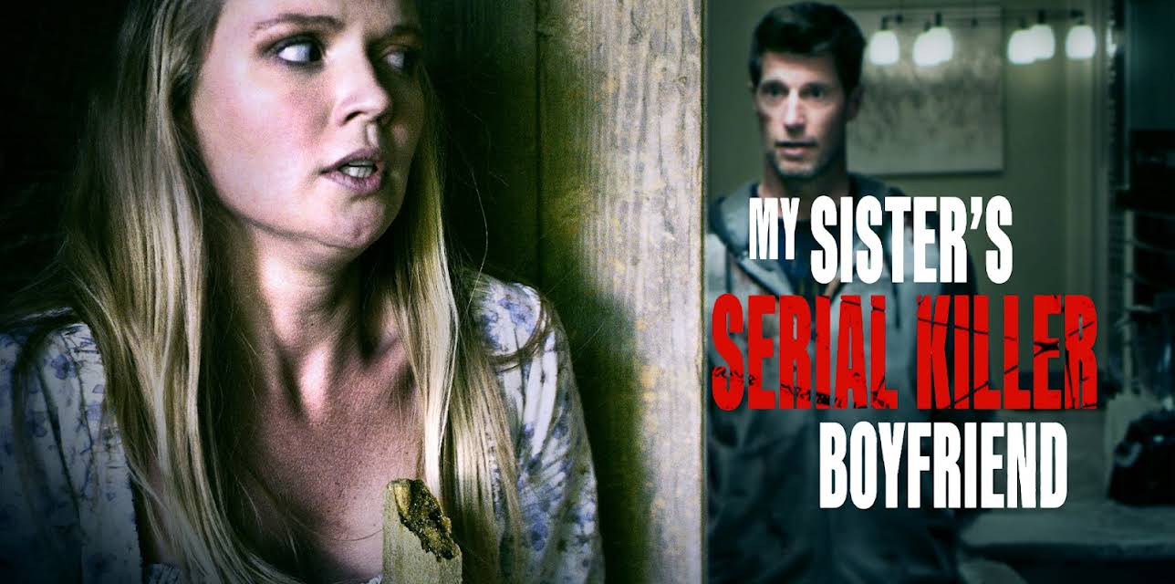 My Sister's Serial Killer Boyfriend (2023)