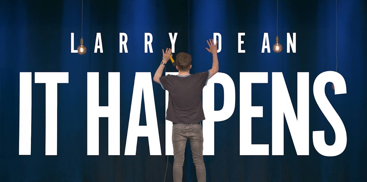 Larry Dean: It Happens (2024)
