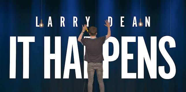 Larry Dean: It Happens (2024)