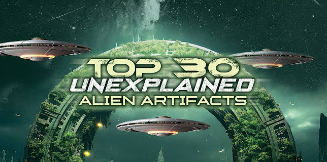 Top 30 Unexplained Alien Artifacts (2024)