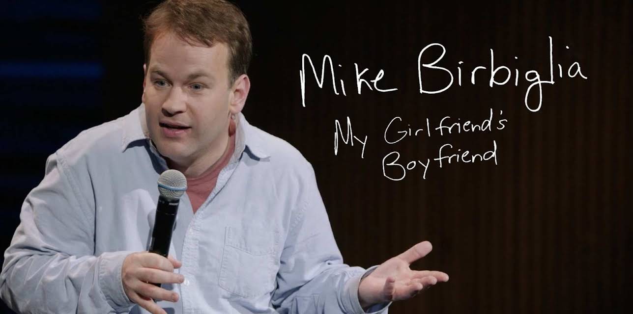 Mike Birbiglia: My Girlfriend's Boyfriend (2013)