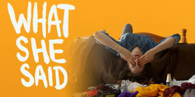 What She Said (2021)