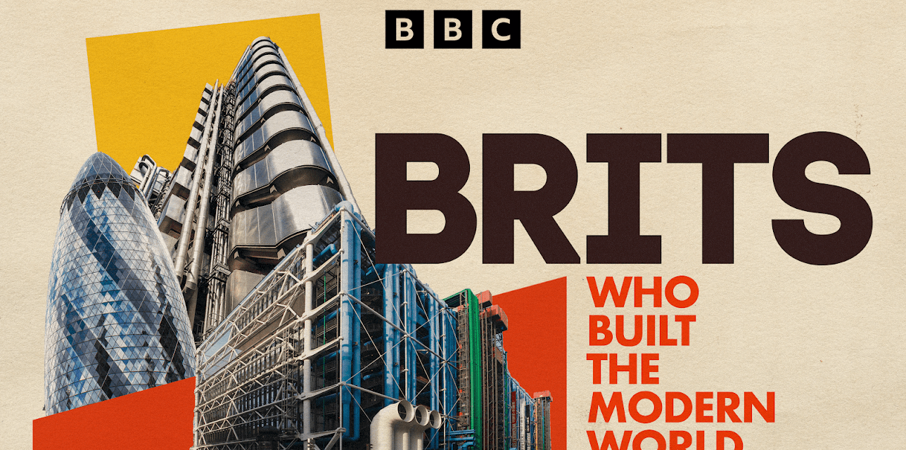 Brits Who Built the Modern World
