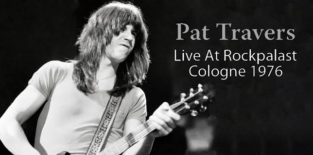 Pat Travers - Live At Rockpalast: Cologne 1976 (1976)