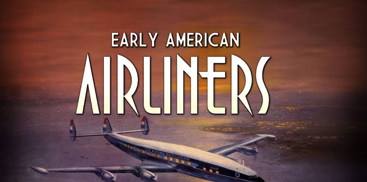 Early American Airliners (2025)