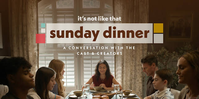 SUNDAY DINNER with It's Not Like That Cast + Creators