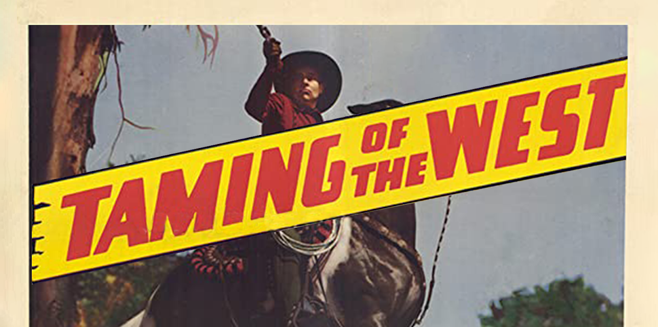 The Taming Of The West (1939)