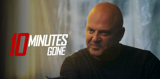 10 Minutes Gone (2019)