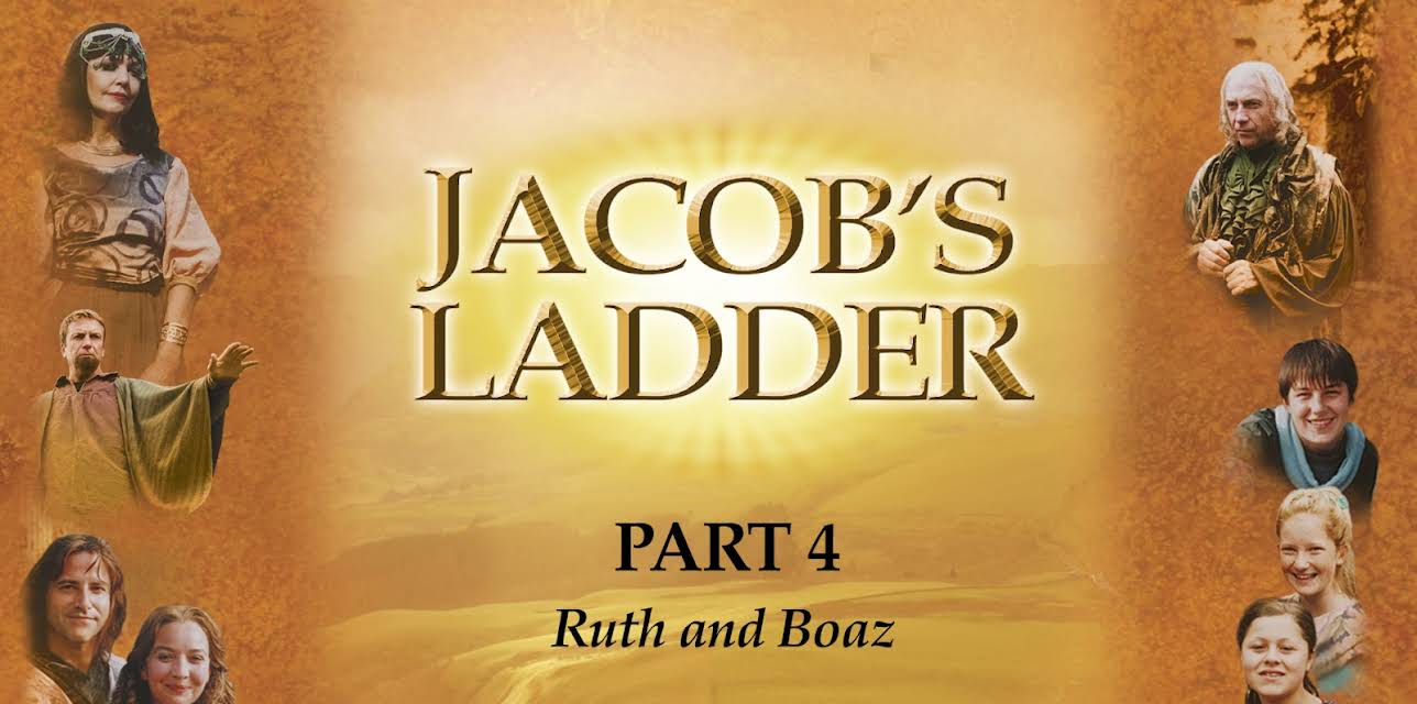 Jacob's Ladder Part 4 - Ruth and Boaz