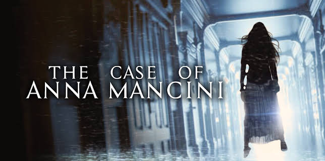 The Case Of Anna Mancini (2017)