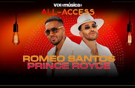 ViX Música All-Access season-1: Romeo Santos y Prince Royce: Better Late Than Never