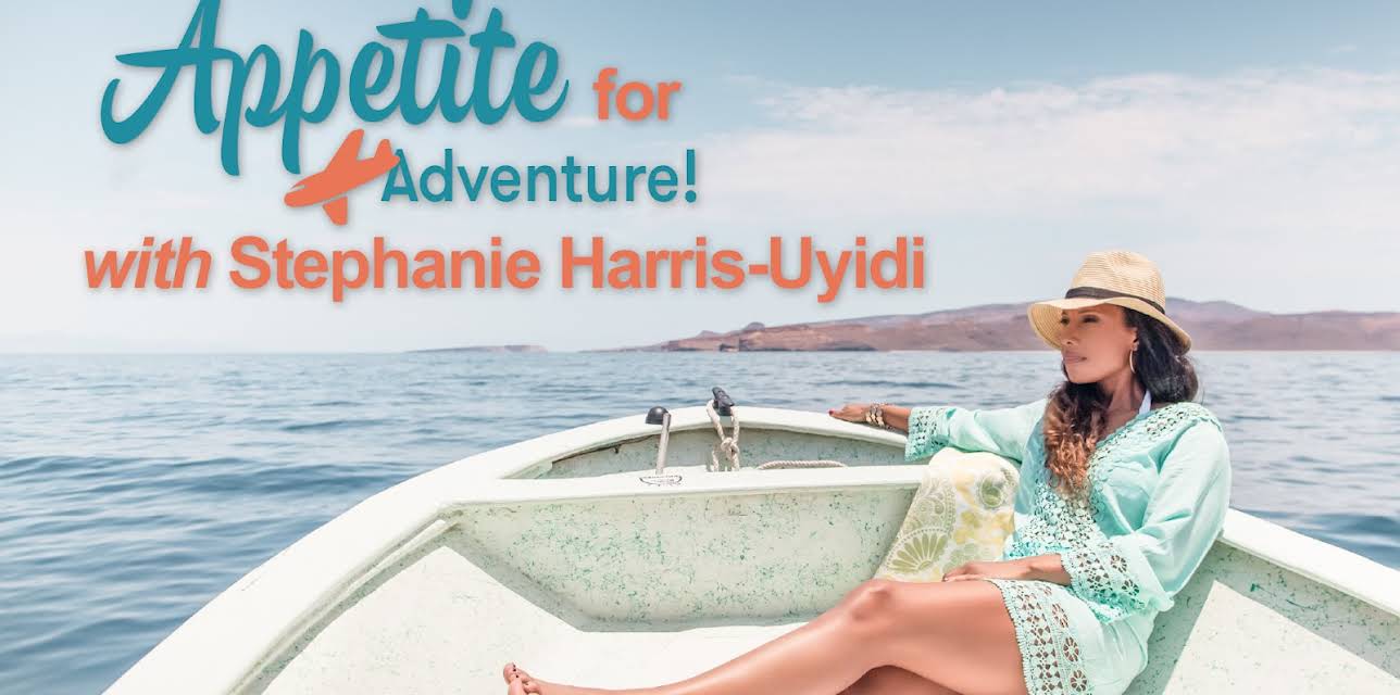 Appetite for Adventure! with Stephanie Harris-Uyidi