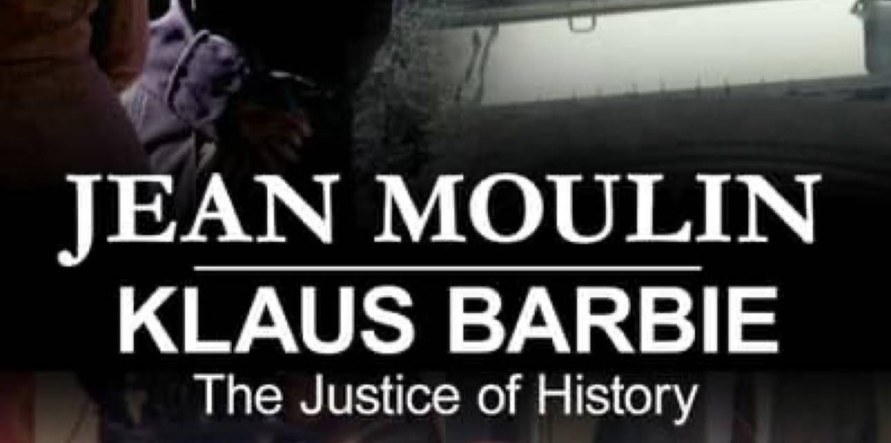 Jean Moulin & Klaus Barbie: The Justice of History (2014)