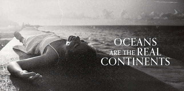 Oceans Are the Real Continents (2025)