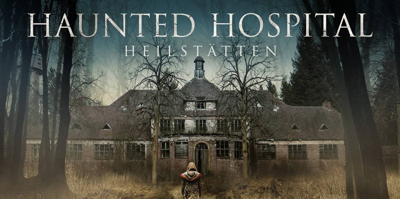 Haunted Hospital: Heilstatten (2019)