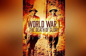 WWI: The Death Of Glory Season 1: WWI: The Death Of Glory