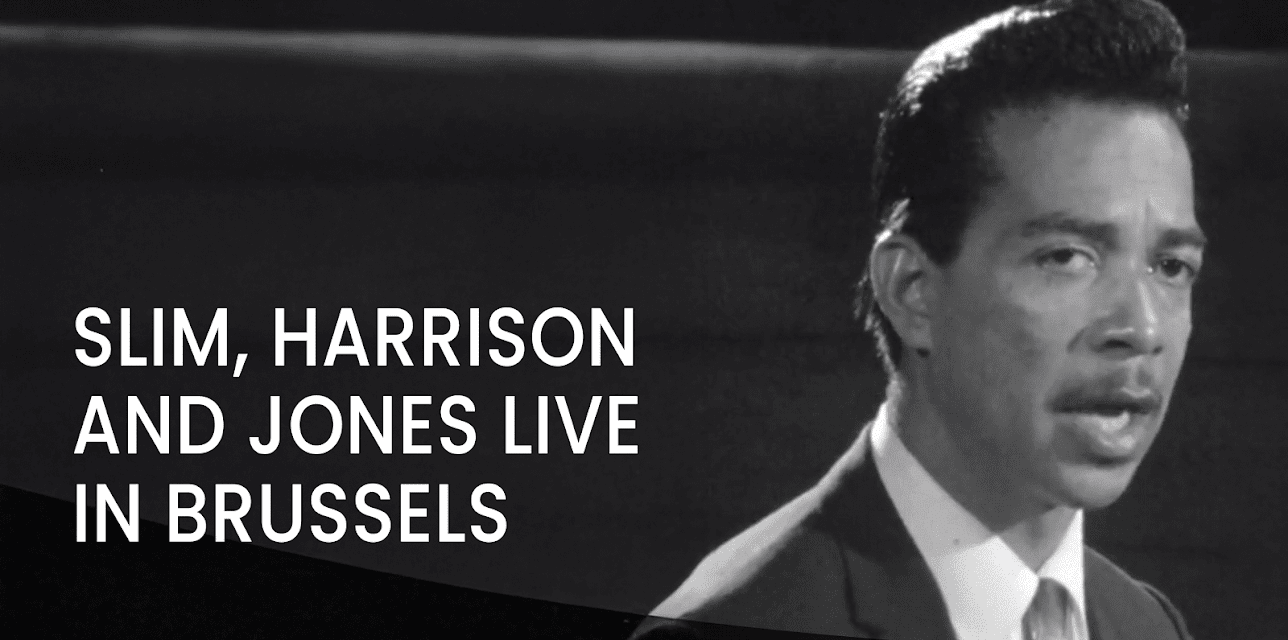 Slim, Harrison and Jones live in Brussels (1964)
