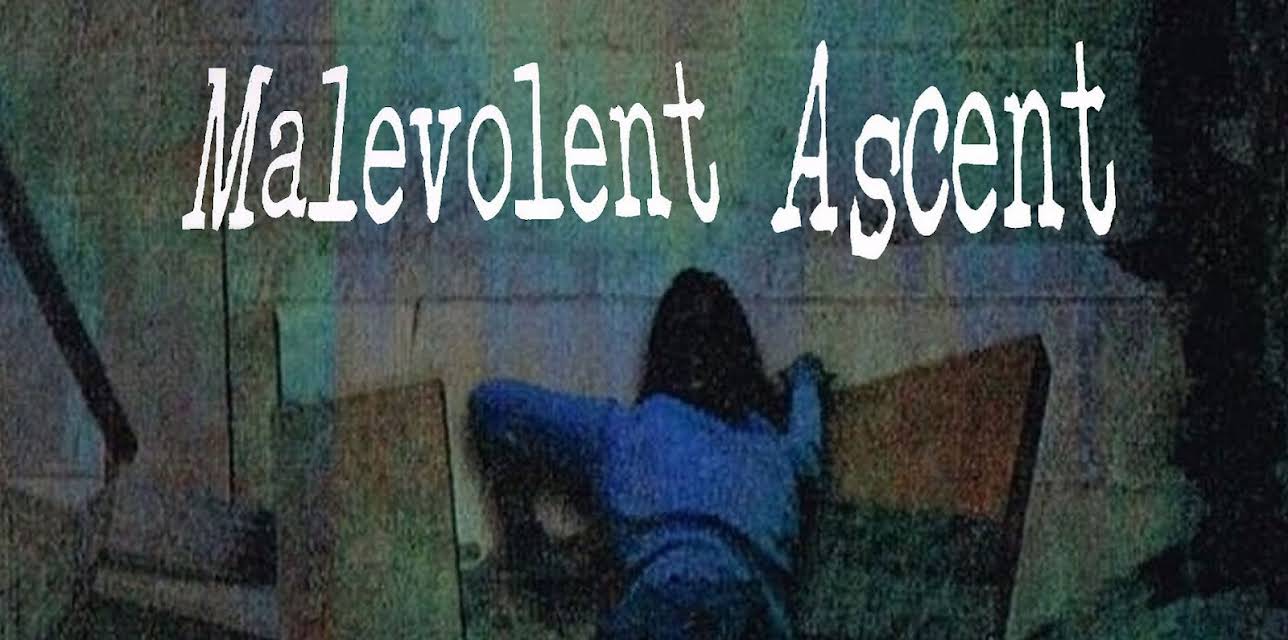 Malevolent Ascent (2010)